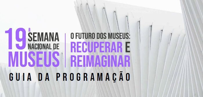 19a semana nacional de museus